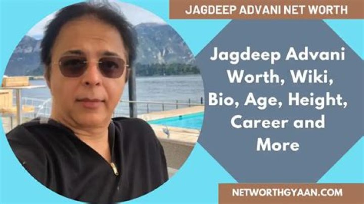 Unveiling The Wealth Of Jagdeep Advani: Insights And Surprising Discoveries